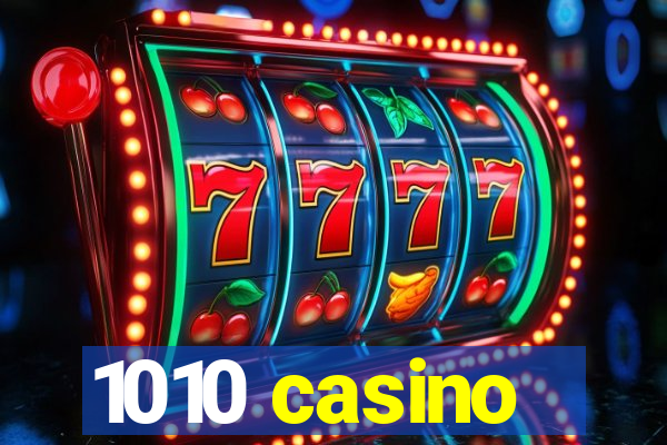 1010 casino